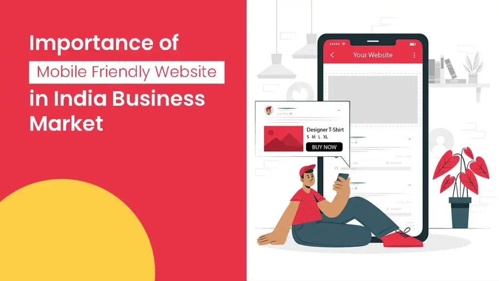 Why Mobile Friendly Website Is Important for Business in India (2025 Guide)